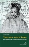 Tycho Brahe, Reinhardt Stiehle, Christoph Schubert - Weller, Reinhar Stiehle, Reinhardt Stiehle - Über den neuen Stern