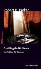 Robert B Parker, Robert B. Parker, Emanuel Bergmann - Drei Kugeln für Hawk