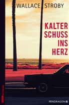 Wallace Stroby, Alf Mayer - Kalter Schuss ins Herz