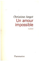 Christine Angot - Un amour impossible
