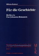 Alfons Kaiser - Für die Geschichte