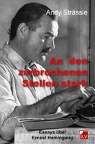 Andy Strässle - An den zerbrochenen Stellen stark
