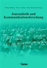 Wiebke Möhring, Walter J. Schütz, Dieter Stürzebecher - Journalistik und Kommunikationsforschung