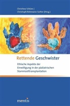 Rehmann-Sutter, Rehmann-Sutter, Christoph Rehmann-Sutter, Christin Schües, Christina Schües - Rettende Geschwister