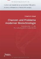 Friedrich Gabel - Chancen und Probleme moderner Biotechnologie
