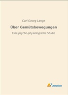 Carl Georg Lange - Über Gemütsbewegungen