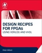 Peter Wilson, Peter (University of Bath and Integra Desi Wilson, Peter (University of Bath and Integra Designs Ltd. Wilson, Wilson Peter - Design Recipes for Fpgas