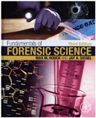 Max Houck, Max (Vice President Houck, Max M. Houck, Max M. (Vice President Houck, Houck Max M., Jay Siegel... - Fundamentals of Forensic Science
