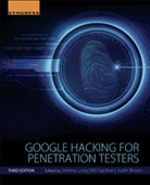 Justin Brown, Justin (Information Security Professional at One Worlds Lab) Brown, Bill Gardner, Bill (Bill Gardner OSCP Gardner, Johnny Long, Johnny (Security Researcher Long - Google Hacking for Penetration Testers