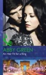 Abby Green - Heir Fit For A King