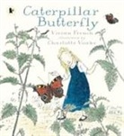 Vivian French, French Vivian, Charlotte Voake, Voake Charlotte - Caterpillar Butterfly