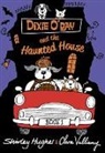Estate of Shirley Hughes, Shirley Hughes, Hughes Shirley, Clara Vulliamy, Vulliamy Clara - Dixie O'Day and the Haunted House