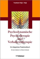 Sabine Trautmann-Voigt, Bernd Voigt, Sabin Trautmann-Voigt, Sabine Trautmann-Voigt, Voigt, Bernd Voigt - Psychodynamische Psychotherapie und Verhaltenstherapie