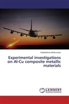 Siddabathula Madhusudan - Experimental investigations on Al-Cu composite metallic materials