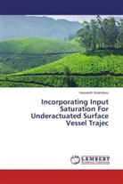 Yaswanth Siramdasu - Incorporating Input Saturation For Underactuated Surface Vessel Trajec