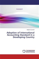 Maqbool Quraishi - Adoption of International Accounting Standard in a Developing Country
