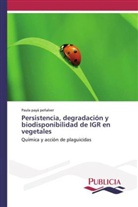Paula Payá Peñalver - Persistencia, degradación y biodisponibilidad de IGR en vegetales