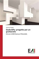 Veronica Falappi - OuArchPo: progetto per un grattacielo