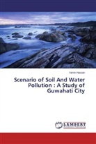 Yamin Hassan - Scenario of Soil And Water Pollution : A Study of Guwahati City
