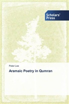 Peter Lee - Aramaic Poetry in Qumran