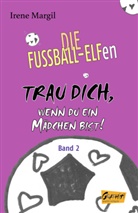 Irene Margil - Trau dich, wenn du ein Mädchen bist! - Band 2