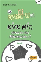 Irene Margil - Kick mit, wenn du ein Mädchen bist! - Band 1