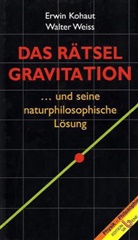 Erwin Kohaut, Walter Weiss - Das Rätsel Gravitation
