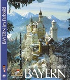 Hans F. Nöhbauer - Freistaat Bayern im Farbbild