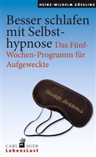 Heinz-Wilhelm Gößling - Besser schlafen mit Selbsthypnose