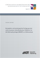 Seoung-Eun Kim - Konzeption und prototypische Fertigung einer nicht-invasiven mikrofluidischen Plattform für die Elektrophysiologie (NIMEP) zur Zellenanlyse