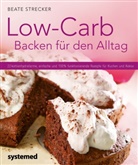 Beate Strecker - Low-Carb Backen für den Alltag
