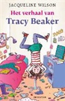 Jacqueline Wilson, Juliette de Wit, Erlijne Runia - Het verhaal van Tracy Beaker
