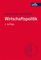 Daniel Buhr, Daniel (Prof. Dr.) Buhr, Christian Roth, S, Jose Schmid, Josef Schmid... - Wirtschaftspolitik