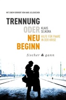 Dr. Klaus Sejkora, Klaus Sejkora - Trennung oder Neubeginn?