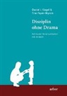 Tina Payne Bryson, Daniel Siegel, Daniel J. Siegel - Disziplin ohne Drama