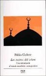 Pablo Cañete Blanco - Los rostros del islam : una introducción al mundo musulmán contemporáneo