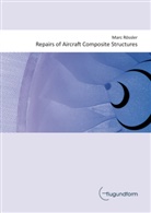 Marc Rößler - Repairs of Aircraft Composite Structures