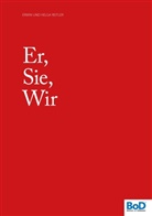 Erwin Reitler, Erwin und Helga Reitler, Helga Reitler - Er, Sie, Wir
