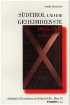 Gerald Steinacher - Südtirol und die Geheimdienste 1943-1945