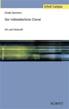 Ewald Jammers - Der mittelalterliche Choral