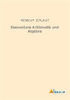 Hermann Schubert - Elementare Arithmetik und Algebra