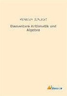 Hermann Schubert - Elementare Arithmetik und Algebra