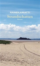 Rainer Juriatti - Strandschatten