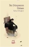 Aykut Ertugrul - Iki Dünyanin Ustasi