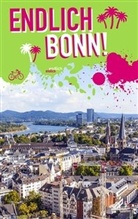 Sasch Becker, Sascha Becker, Diana-Isabe Scheffen, Diana-Isabel Scheffen, S Schönfeld, Sarah Schönfeld... - Endlich Bonn!