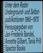 Jan-Frederik Bandel, Jan-Frederik Bandel, Annett Gilbert, Annette Gilbert, T Prill, Tania Prill - Unter dem Radar
