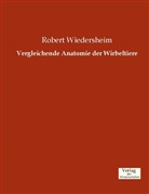 Robert Wiedersheim - Vergleichende Anatomie der Wirbeltiere