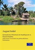 August Seidel - Systematisches Wörterbuch der Suahilisprache in Deutsch-Ostafrika
