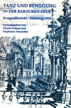Sybille Dahms, Stephanie Schroedter - Tanz und Bewegung in der barocken Oper
