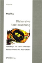 Theo Hug - Diskursive Feldforschung